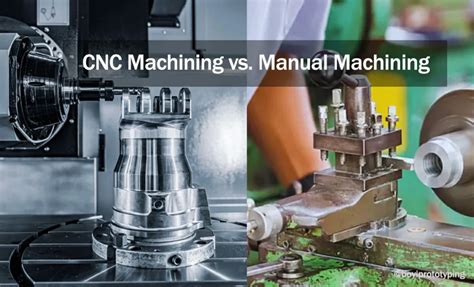 CNC Machining vs Manual Machining: Which is Better .